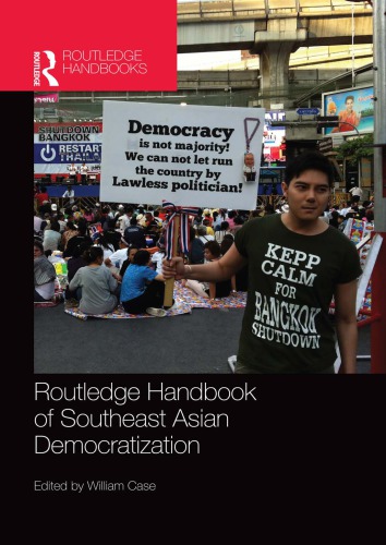 Routledge Handbook Of Southeast Asian Democratization William Case