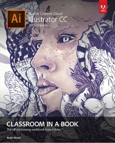 Adobe Illustrator Cc Classroom In A Book 1st Edition Brian Wood