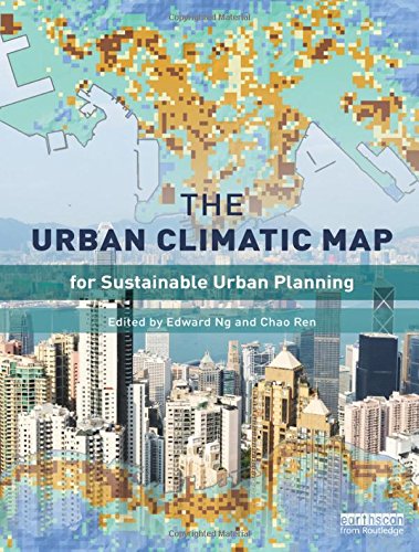 The Urban Climatic Map A Methodology For Sustainable Urban Planning Edward Ng