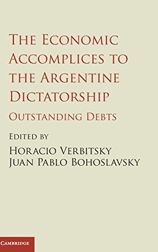 The Economic Accomplices To The Argentine Dictatorship Outstanding Debts Horacio Verbitsky