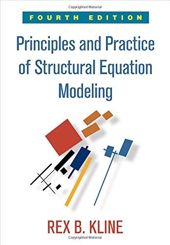 Principles And Practice Of Structural Equation Modeling 4th Edition Rex B Kline