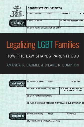 Legalizing Lgbt Families How The Law Shapes Parenthood Amanda K Baumle And Dlane R Compton