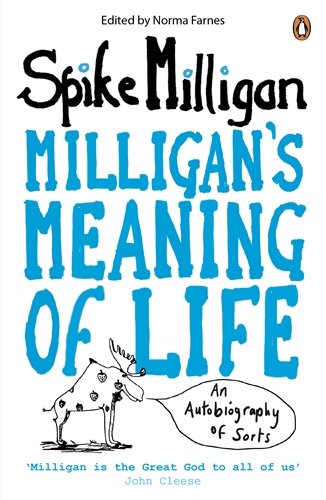 Milligans Meaning Of Life Spike Milligan