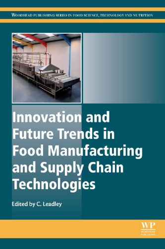 Innovation And Future Trends In Food Manufacturing And Supply Chain Technologies 1st Craig Leanly