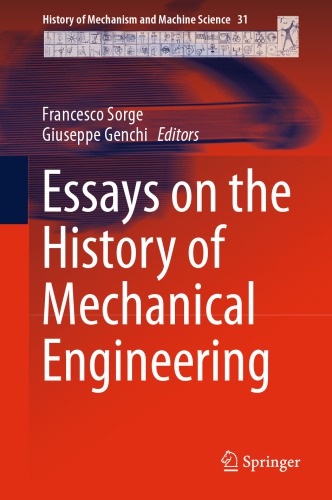 Essays On The History Of Mechanical Engineering 1st Edition Francesco Sorge