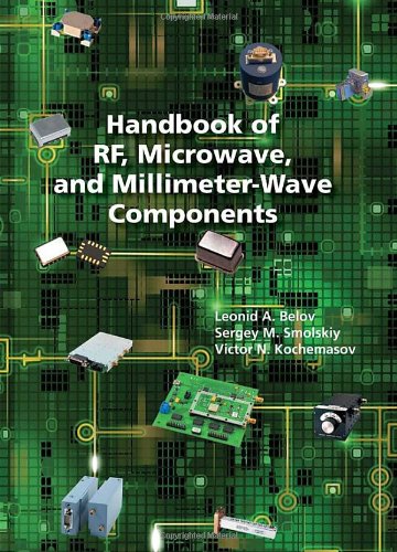 Handbook Of Rf Microwave And Millimeterwave Components 1st Edition Sergey M Smolskiy
