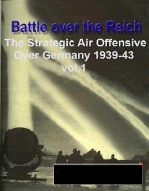 Battle Over The Reich The Strategic Air Offensive Over Germany Aprice