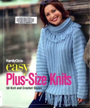 Family Circle Easy Plussize Knits 50 Knit And Crochet Styles Trisha Malcolm