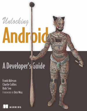 Unlocking Android W Frank Ableson Charlie Collins Amp Robi Sen