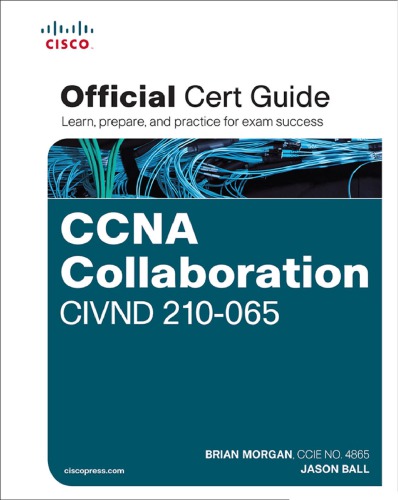 Ccna Collaboration Civnd 210065 Official Cert Guide 1st Edition Brian Morgan