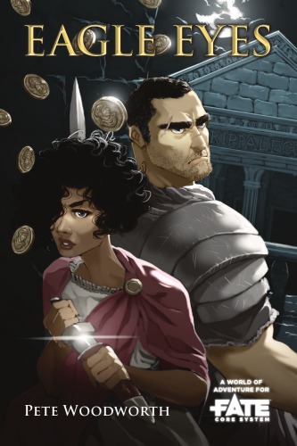 Eagle Eyes A World Of Adventure For Fate Core Pete Woodworth