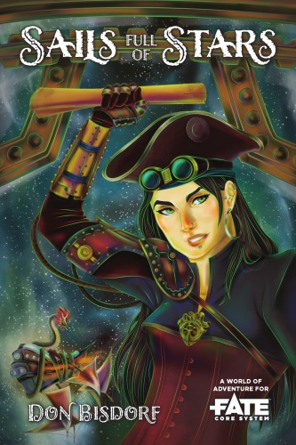 Sails Full Of Stars A World Of Adventure For Fate Core Don Bisdorf