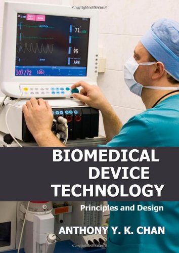 Biomedical Device Technology Principles And Design 1st Edition Anthony Y K Chan