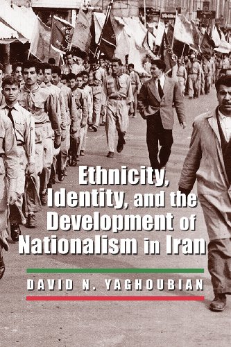 Ethnicity Identity And The Development Of Nationalism In Iran David Yaghoubian