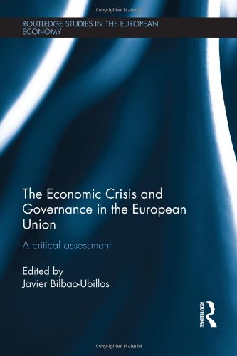 The Economic Crisis And Governance In The European Union A Critical Assessment Javier Bilbaoubillos