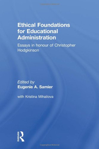 Ethical Foundations For Educational Administration Eugenie Samier