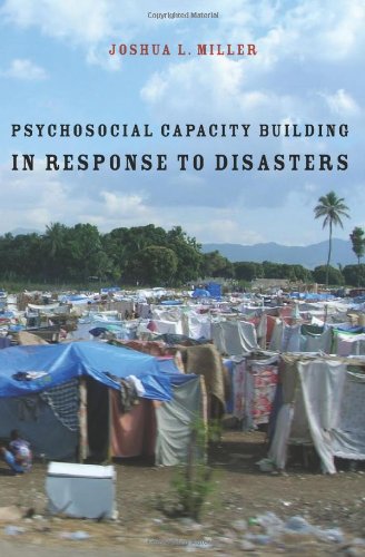 Psychosocial Capacity Building In Response To Disasters Joshua L Miller