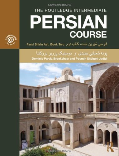 The Routledge Intermediate Persian Course Farsi Shirin Ast Book Two Bilingual Dominic Parviz Brookshaw