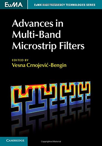 Advances In Multiband Microstrip Filters 1st Edition Vesna Crnojevibengin