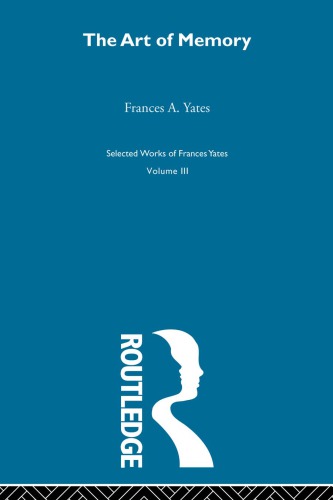 The Art Of Memory New Edition Frances Amelia Yates