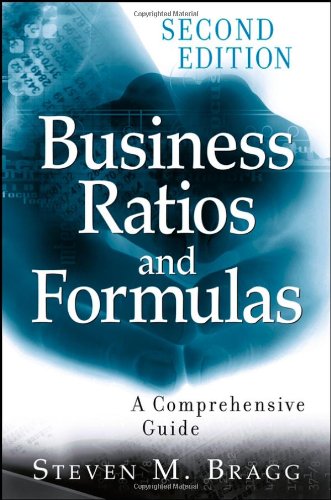 Business Ratios And Formulas A Comprehensive Guide 2nd Ed Steven M Bragg