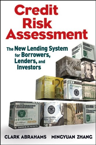 Credit Risk Assessment The New Lending System For Borrowers Lenders And Investors 1st Edition Abrahams