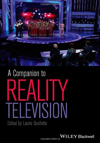 A Companion To Reality Television 1st Edition Ouellette Laurie