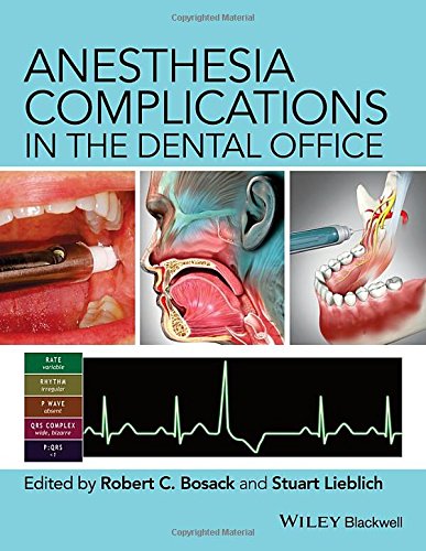 Anesthesia Complications In The Dental Office 1st Edition Bosack