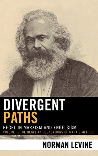 Divergent Paths Hegel In Marxism And Engelsism Norman Levine