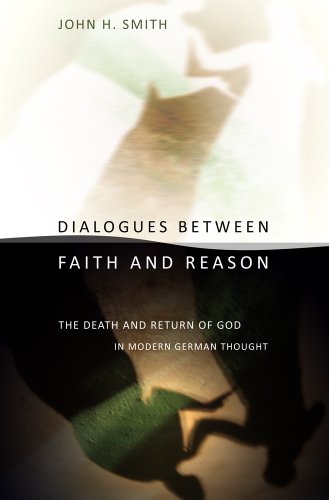 Dialogues Between Faith And Reason Rebuilding Europe After The First And Second World Wars And The Role Of Heritage Preservation 1st Edition John H Smith