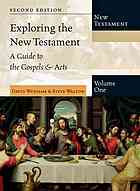 Exploring The New Testament Volume One A Guide To The Gospels Acts Second Edition Walton