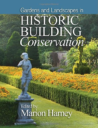 Gardens And Landscapes In Historic Building Conservation 1st Edition Harney