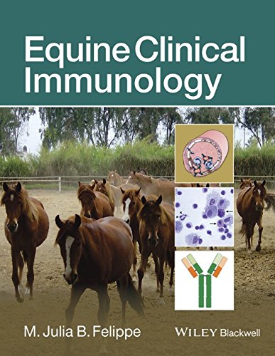 Equine Clinical Immunology 1st Edition Felippe Maria Julia B