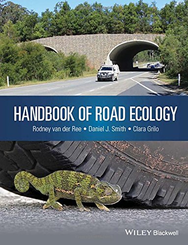 Handbook Of Road Ecology 1st Edition Grilo Clara Smith Daniel Joseph Van Der Ree