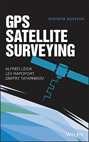 Gps Satellite Surveying Fourth Edition Leick Alfred Rapoport