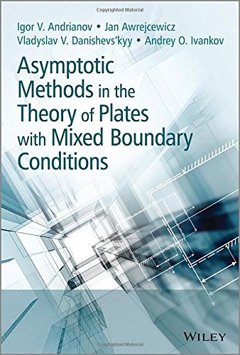 Asymptotic Methods In The Theory Of Plates With Mixed Boundary Conditions 1st Edition Danishevski