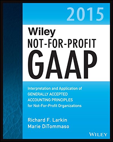 Wiley Notforprofit Gaap 2015 Interpretation And Application Of Generally Accepted Accounting Principles 1st Edition Ditommaso
