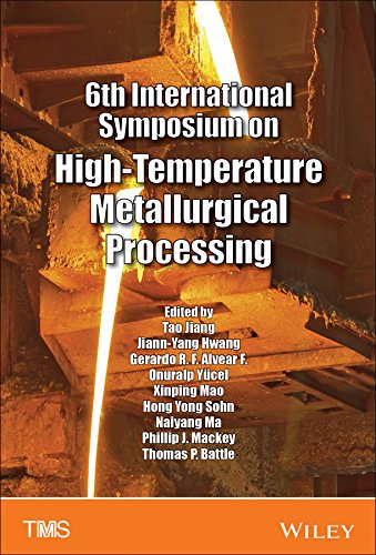 6th International Symposium On Hightemperature Metallurgical Processing 1st Edition Tao Jiang