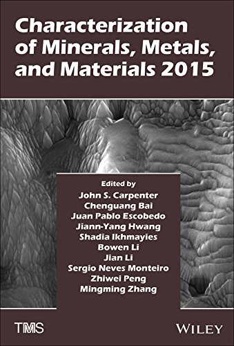 Characterization Of Minerals Metals And Materials 2015 1st Edition John S Carpenter