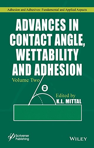 Advances In Contact Angle Wettability And Adhesion Volume Two 1st Edition K L Mittal