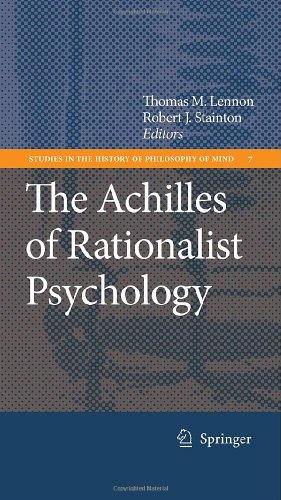 The Achilles Of Rationalist Psychology Thomas M Lennon Robert J Stainton