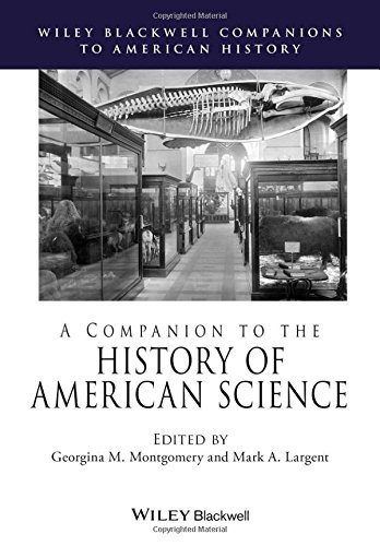 A Companion To The History Of American Science 1st Edition Largent