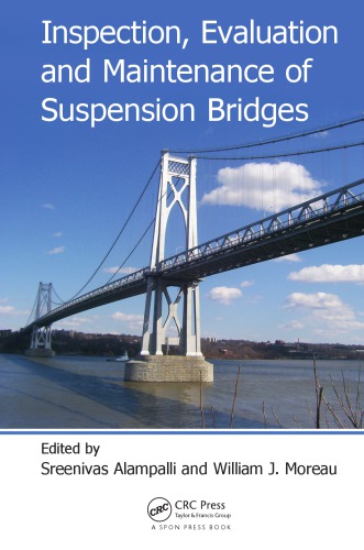 Inspection Evaluation And Maintenance Of Suspension Bridges Alampalli