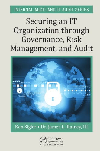 Securing An It Organization Through Governance Risk Management And Audit Rainey