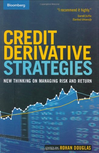 Credit Derivative Strategies New Thinking On Managing Risk And Return 1st Ed Douglas