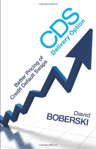 Cds Delivery Option Better Pricing Of Credit Default Swaps Boberski
