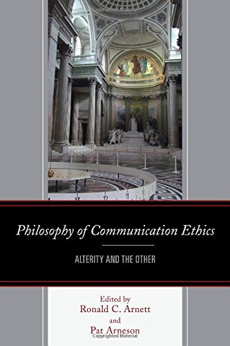 Philosophy Of Communication Ethics Alterity And The Other Ronald C Arnett