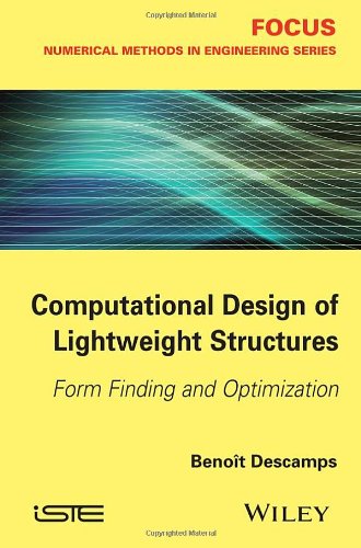 Computational Design Of Lightweight Structures Form Finding And Optimization Onlineausg Descamps
