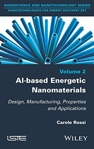 Albased Energetic Nano Materials Design Manufacturing Properties And Applications 1st Edition Carole Rossi