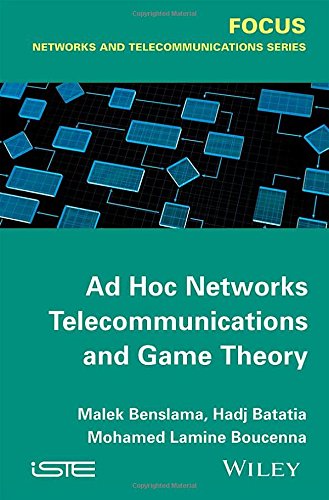 Ad Hoc Networks Telecommunications And Game Theory 1st Edition Batatia